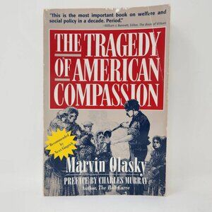 The Tragedy Of American Compassion By Marvin Olasky Paperback
